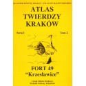 ATLAS TWIERDZY KRAKÓW - TOM 2. SERIA I FORT 49