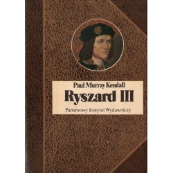 Paul Murray Kendall RYSZARD III [antykwariat]