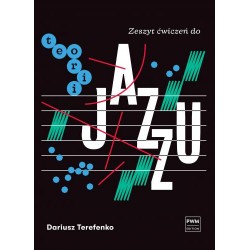 TEORIA JAZZU + ZESZYT ĆWICZEŃ DO TEORII JAZZU Dariusz Terefenko