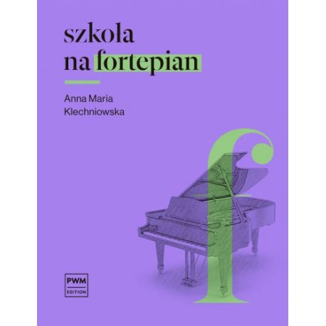 SZKOŁA NA FORTEPIAN Anna Maria Klechniowska