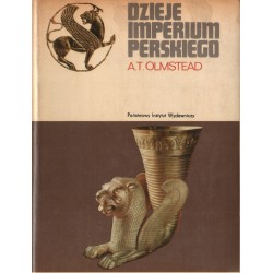 DZIEJE IMPERIUM PERSKIEGO A. T. Olmstead