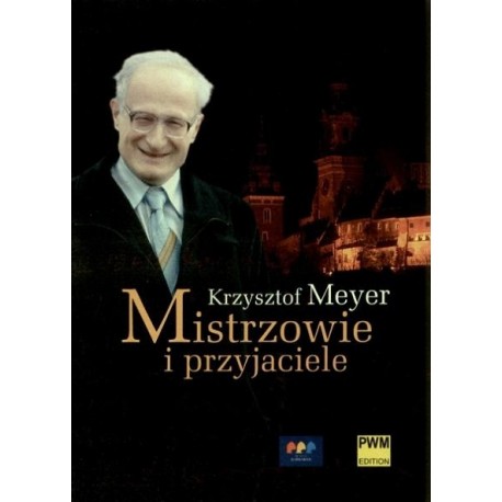 MISTRZOWIE I PRZYJACIELE Krzysztof Meyer