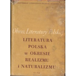 LITERATURA POLSKA W OKRESIE REALIZMU I NATURALIZMU. TOM 2