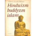 HINDUIZM, BUDDYZM, ISLAM Andrzej Szyszko-Bohusz