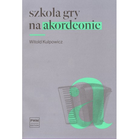 SZKOŁA GRY NA AKORDEONIE Witold Kulpowicz