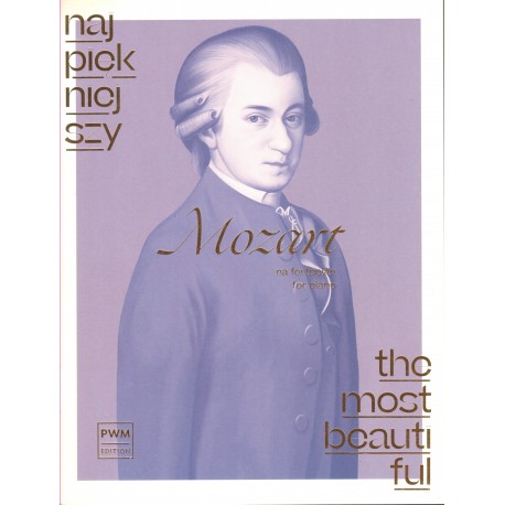 Wolfgang Amadeus Mozart NAJPIĘKNIEJSZY MOZART NA FORTEPIAN
