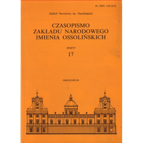 CZASOPISMO ZAKŁADU NARODOWEGO IMIENIA OSSOLIŃSKICH ZESZYT 17