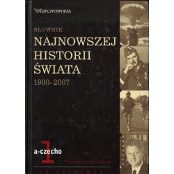 SŁOWNIK NAJNOWSZEJ HISTORII ŚWIATA 1900-2007 Jan Palmowski