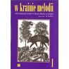 W KRAINIE MELODII. ZBIÓR ULUBIONYCH UTWORÓW W ŁATWYM UKŁADZIE NA FORTEPIAN. KOMPLET 7 ZESZYTÓW Michał Woźny