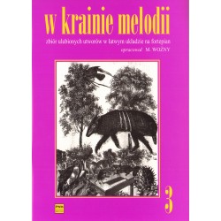 W KRAINIE MELODII. ZBIÓR ULUBIONYCH UTWORÓW W ŁATWYM UKŁADZIE NA FORTEPIAN. KOMPLET 7 ZESZYTÓW Michał Woźny