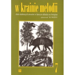 W KRAINIE MELODII. ZBIÓR ULUBIONYCH UTWORÓW W ŁATWYM UKŁADZIE NA FORTEPIAN. KOMPLET 7 ZESZYTÓW Michał Woźny