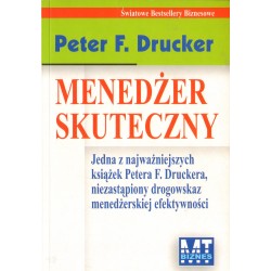 MENEDŻER SKUTECZNY Peter F. Drucker
