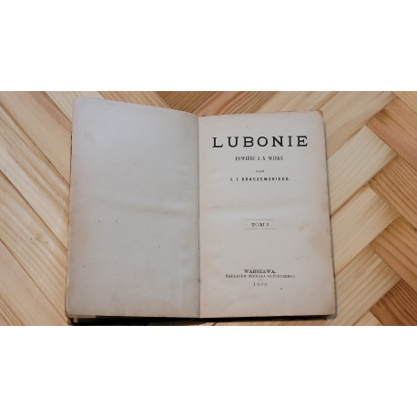 LUBONIE. TOM 1-2 Józef Ignacy Kraszewski LUBONIE. TOM 1-2 Józef Ignacy Kraszewski