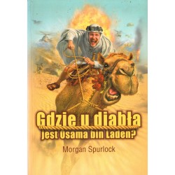 GDZIE U DIABŁA JEST OSAMA BIN LADEN Morgan Spurlock