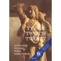 TYSIĄC TWOICH TWARZY. ANTOLOGIA POLSKIEJ POEZJI MODLITEWNEJ