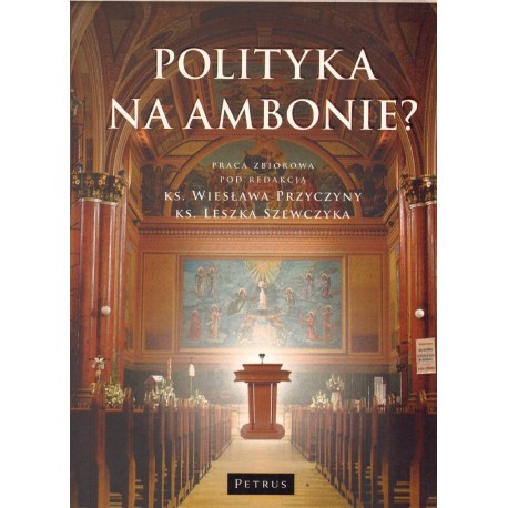 POLITYKA NA AMBONIE?