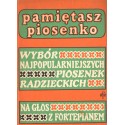 PAMIĘTASZ PIOSENKO - WYBÓR NAJPOPULARNIEJSZYCH PIOSENEK RADZIECKICH NA GŁOS Z FORTEPIANEM