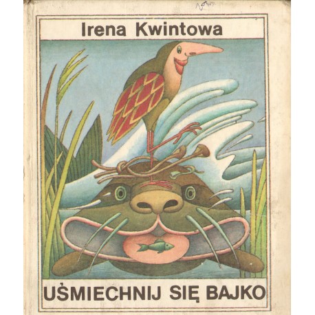 UŚMIECHNIJ SIĘ BAJKO Irena Kwintowa