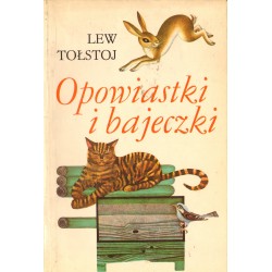 OPOWIASTKI I BAJECZKI Lew Tołstoj