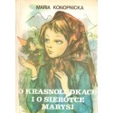 O KRASNOLUDKACH I O SIEROTCE MARYSI Maria Konopnicka