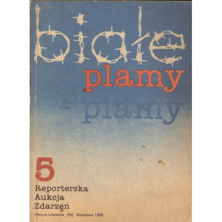 BIAŁE PLAMY - 5 REPORTERSKA AUKCJA ZDARZEŃ BIAŁE PLAMY - 5 REPORTERSKA AUKCJA ZDARZEŃ