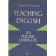 TEACHING ENGLISH TO POLISH LEARNERS