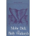 MOBY DICK CZYLI BIAŁY WIELORYB. TOM 1 Herman Melville