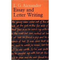 ESSAY AND LETTER WRITING L. G. Alexander