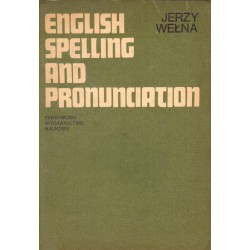 ENGLISH SPELLING AND PRONUNCIATION Jerzy Wełna