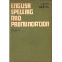 ENGLISH SPELLING AND PRONUNCIATION Jerzy Wełna