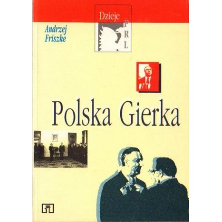 POLSKA GIERKA Andrzej Friszke