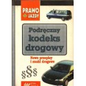 PODRĘCZNY KODEKS DROGOWY. NOWE PRZEPISY I ZNAKI DROGOWE