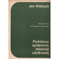 URZĄDZENIA I SYSTEMY TELEWIZJI UŻYTKOWEJ Jan Walczyk