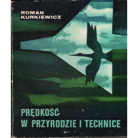 PRĘDKOŚĆ W PRZYRODZIE I TECHNICE Roman Kurkiewicz