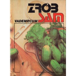 ENCYKLOPEDIA MAJSTERKOWANIA ZRÓB SAM. VADEMECUM TOMY X-Y-Z: DLA PAŃ... I PANÓW DOMU