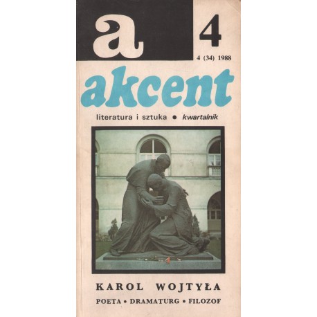 AKCENT 4/1988. KWARTALNIK. LITERATURA I SZTUKA