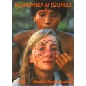 BLONDYNKA W DŻUNGLI Beata Pawlikowska