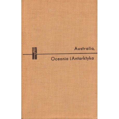 AUSTRALIA, OCEANIA I ANTARKTYKA AUSTRALIA, OCEANIA I ANTARKTYKA