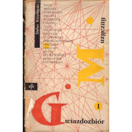 GWIAZDOZBIÓR MUZYCZNY. CZĘŚĆ 1 Stefan Kisielewski GWIAZDOZBIÓR MUZYCZNY. CZĘŚĆ 1 Stefan Kisielewski