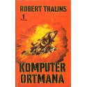 KOMPUTER ORTMANA Robert Tralins
