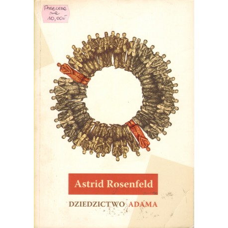 DZIEDZICTWO ADAMA Astrid Rosenfeld DZIEDZICTWO ADAMA Astrid Rosenfeld