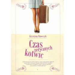 CZAS ZERWANYCH KOTWIC Krystyna Stawczyk