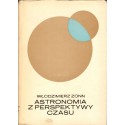 ASTRONOMIA Z PERSPEKTYWY CZASU Włodzimierz Zonn