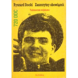 ZASZCZYTNY OBOWIĄZEK. VADEMECUM WOJSKOWE Ryszard Stocki