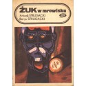 ŻUK W MROWISKU Arkadij Strugacki, Borys Strugacki