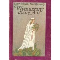 WYMARZONY DOM ANI Lucy Maud Montgomery