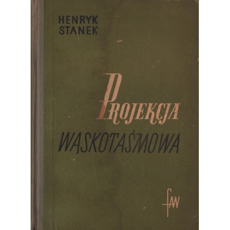 PROJEKCJA WĄSKOTAŚMOWA Henryk Stanek