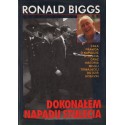 DOKONAŁEM NAPADU STULECIA Ronald Biggs