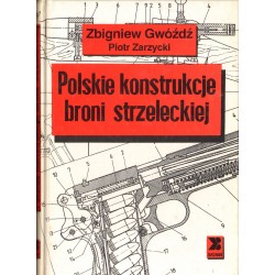 POLSKIE KONSTRUKCJE BRONI STRZELECKIEJ