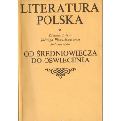 LITERATURA POLSKA OD ŚREDNIOWIECZA DO OŚWIECENIA